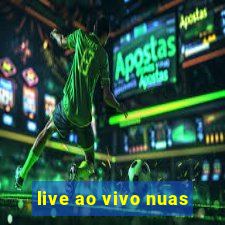 live ao vivo nuas